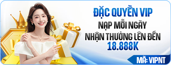 Đặc quyền VIP LV88 nạp mỗi ngày nhận thưởng lên đến 18.888k
